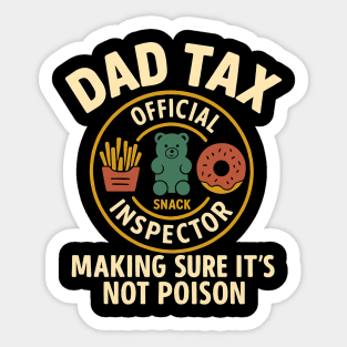 Dad Tax Official Snack Inspector Funny Father’s Day Sticker